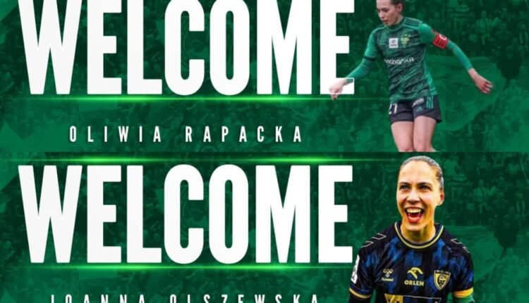 Ποδόσφαιρο-Γυναικών:-Ανακοίνωσε-Ολίβια-Ραπάτσκα-και-Τζοάνα-Ολζέφσκα-ο-Παναθηναϊκός